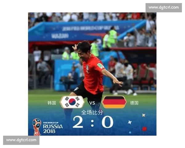 世界杯焦点战回顾：德国鏖战韩国场面激烈精彩瞬间盘点